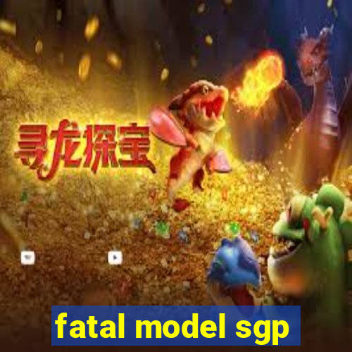 fatal model sgp